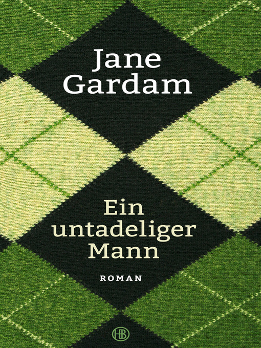 Title details for Ein untadeliger Mann by Jane Gardam - Available